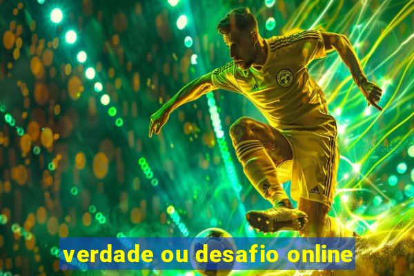 verdade ou desafio online